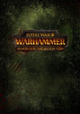 Cover Total War: Warhammer - Blood For the Blood God