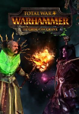 Cover Total War: Warhammer - The Grim and the Grave