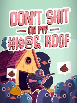 Cover Don't Shit on My #!$@& Roof