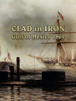 Cover Clad in Iron: Gulf of Mexico 1864