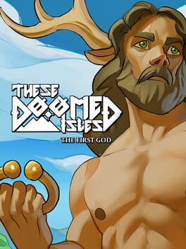Cover These Doomed Isles: The First God