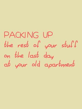 Cover Packing Up the Rest of Your Stuff on the Last Day at Your Old Apartment
