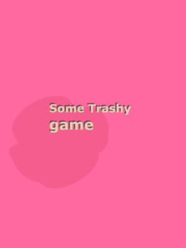 Cover Some Trashy Game