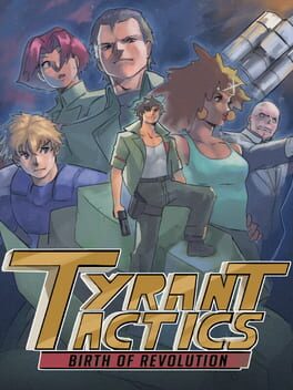 Cover Tyrant Tactics: Birth of Revolution