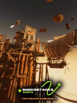 Cover Smokestack Saints: The Parkour Game Part I
