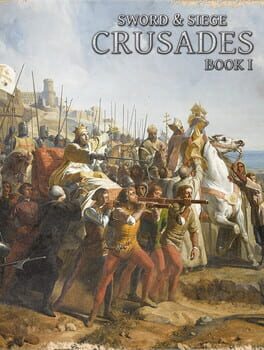 Cover Sword & Siege: Crusades Book I