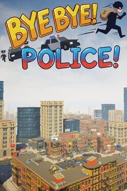Cover Bye Bye! Police!