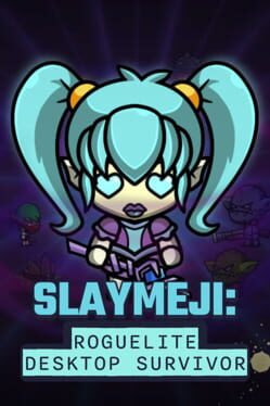 Cover Slaymeji: Roguelite Desktop Survivor