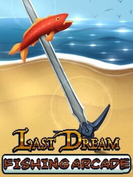 Cover Last Dream Fishing Arcade