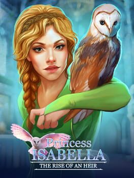 Cover Princess Isabella: The Rise Of An Heir