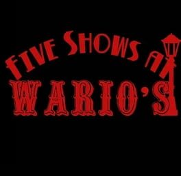 Cover Five Shows at Wario's