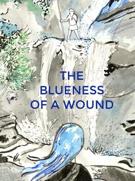 Cover The Blueness of a Wound