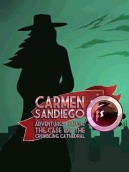 Cover Carmen Sandiego Adventures in Math: The Case of the Crumbling Cathedral