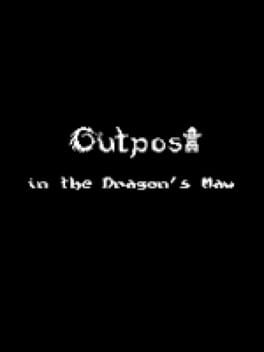 Cover Outpost in the Dragon's Maw