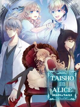 Cover Taisho x Alice: Heads & Tails!