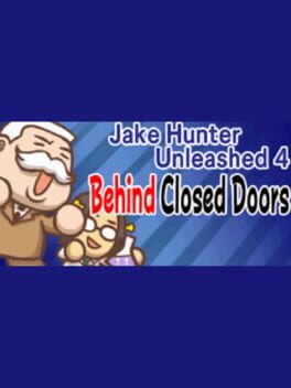 Cover Jake Hunter Unleashed 4: Behind Closed Doors