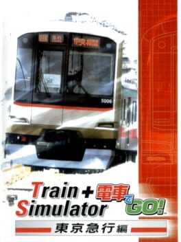 Cover Train Simulator ＋ Densha de Go!: Tokyo Kyuukou-hen